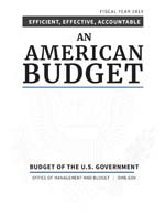 Fiscal Year 2019 | Efficient, Effective, Accountable | An American Budget | Budget of the U.S. Government | Office of Management and Budget | OMB.gov
