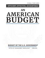 Fiscal Year 2019 | Efficient, Effective, Accountable | An American Budget | Budget of the U.S. Government | Office of Management and Budget | OMB.gov